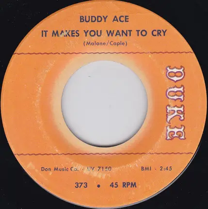 Buddy Ace - It Makes You Want To Cry