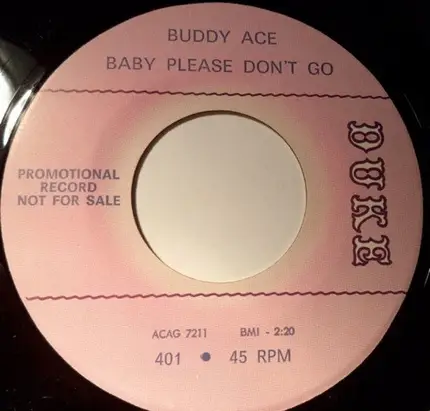 Buddy Ace - Who Can Tell / Baby Please Don't Go