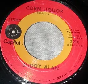 Buddy Alan - Corn Liquor / Lookin' Out My Back Door
