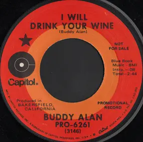 Buddy Alan - I Will Drink Your Wine