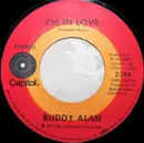 7inch Vinyl Single - Buddy Alan - I'm In Love