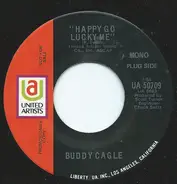 Buddy Cagle - Happy Go Lucky Me