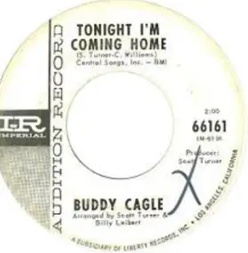 Buddy Cagle - Tonight I'm Coming Home / Honky Tonk College