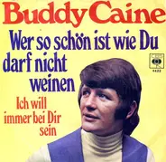 Buddy Caine - Wer So Schön Ist Wie Du, Darf Nicht Weinen