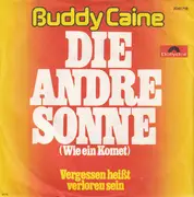 7inch Vinyl Single - Buddy Caine - Die Andre Sonne (Wie Ein Komet)