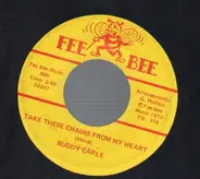 Buddy Carle - Take These Chains From My Heart / Two Sided Woman