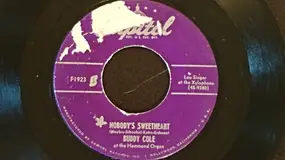 Buddy Cole - Nobody's Sweetheart / (What Do We Do On A) Dew Dew Dewy Day