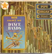 Buddy Cole - Organ Pipe Plus Hits From Golden Age Of The Dance Bands 1940 All-Stars