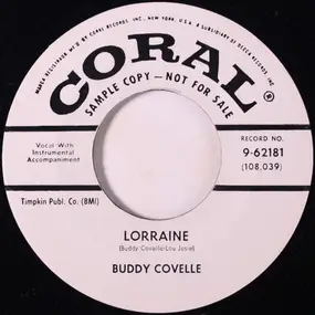 Buddy Covelle - Lorraine / I'll Go On Loving You