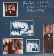 Buddy Clark - The Early Years 1935-1937