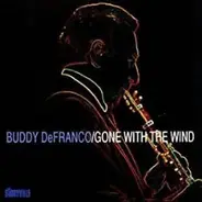 Buddy DeFranco , Buddy DeFranco Quartet - Gone with the Wind