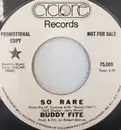 7inch Vinyl Single - Buddy Fite - So Rare / They Can't Take That Away From Me