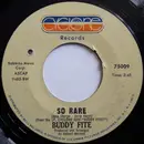 7inch Vinyl Single - Buddy Fite - So Rare - Bestway Pressing