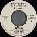 7inch Vinyl Single - Buddy Fite - So Rare