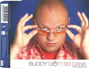 Buddy - Got Sei Dank (Wochenende)