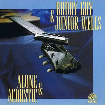 Buddy Guy & Junior Wells - Alone & Acoustic
