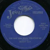 Buddy Guy - The Way You Been Treating Me