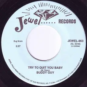 Buddy Guy - Try to Quit You Baby