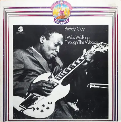 Buddy Guy - I Was Walking Through the Woods