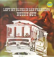 Buddy Guy - Left My Blues In San Francisco