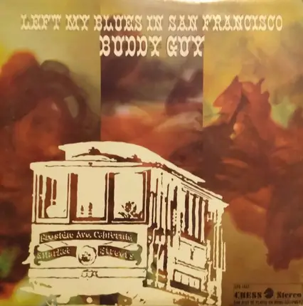 Buddy Guy - Left My Blues In San Francisco