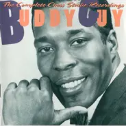 Buddy Guy - The Complete Chess Recordings