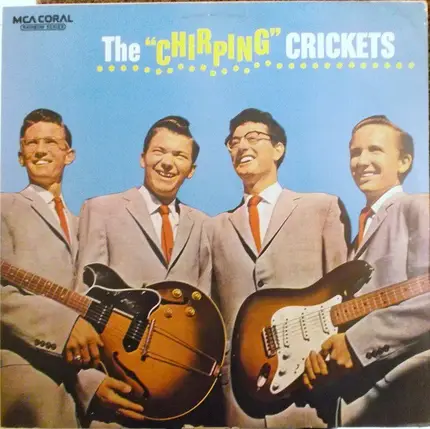 Buddy Holly , The Crickets - The 'Chirping' Crickets