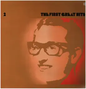 Buddy Holly - The Buddy Holly Story:The First Great Hits