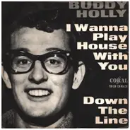 Buddy Holly And Bob Montgomery - I Wanna Play House With You / Down The Line