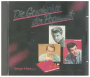 Buddy Holly / Bobby Darin / Paul Anka a.o. - Die Geschichte Der Popmusik - Teenager In Love Volume 1