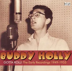 Buddy Holly - Gotta Roll! The Early Recordings 1949-1955
