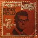 7inch Vinyl Single - Buddy Holly - Peggy Sue / Brown Eyed Handsome Man