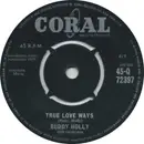7inch Vinyl Single - Buddy Holly - True Love Ways