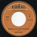 7inch Vinyl Single - Buddy Holly - Brown Eyed Handsome Man
