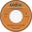 7inch Vinyl Single - Buddy Holly - I'm Gonna Love You Too / Listen To Me