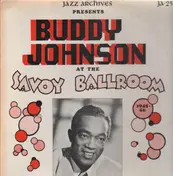 Buddy Johnson - At The Savoy Ballroom - 1945-1946