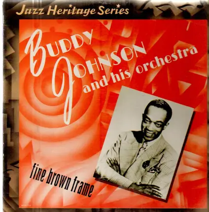 Buddy Johnson And His Orchestra - Fine Brown Frame