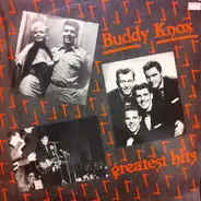 Buddy Knox - Greatest Hits