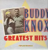 Buddy Knox - Greatest Hits