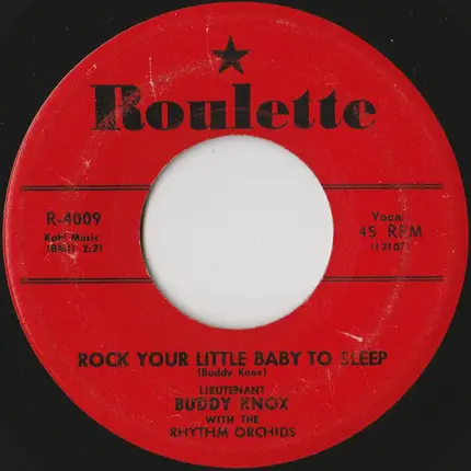 Buddy Knox With The Rhythm Orchids - Rock Your Little Baby To Sleep