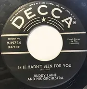 Buddy Laine And His Orchestra - If It Hadn't Been For You