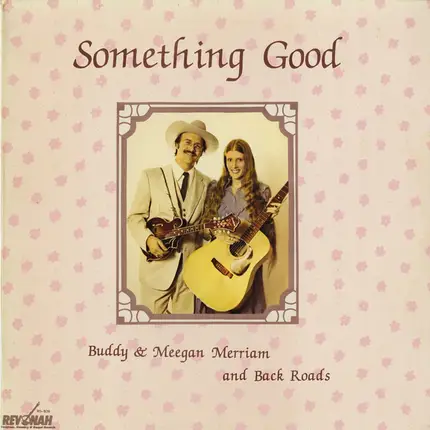 Buddy & Meegan Merriam & Back Roads - Something Good