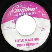 Buddy Meredith - Little Black Bug / For The Love Of Mike
