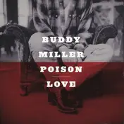 Buddy Miller - Poison Love