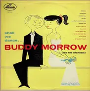 Buddy Morrow And His Orchestra - Shall We Dance
