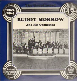 Buddy Morrow & His Orchestra - The Uncollected 1963-64