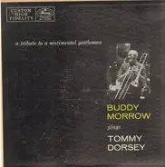 Buddy Morrow - Tribute To A Sentimental Gentleman