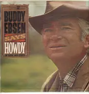 Buddy Ebsen - Buddy Ebsen Says Howdy (In Song And Story)