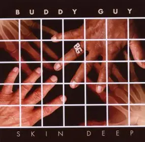 Buddy Guy - Skin Deep