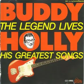 Buddy Holly - The Legend Lives - His Greatest Songs